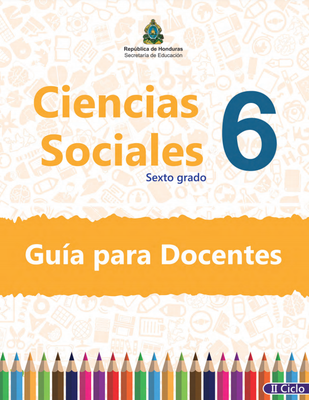 Guia del Docente Ciencias Sociales 6 Grado Honduras